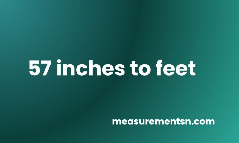 57 inches to feet