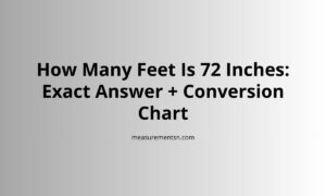 How Many Feet Is 72 Inches: Exact Answer + Conversion Chart